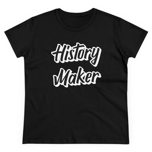 History Maker T-Shirt