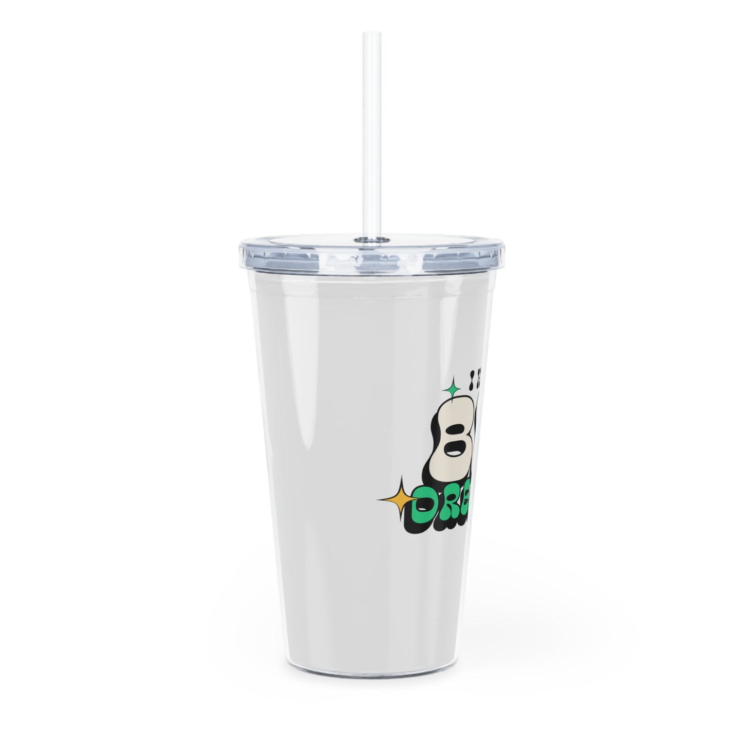 Big Dreams Plastic Tumbler with Straw