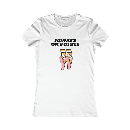 Always on Pointe T-Shirt